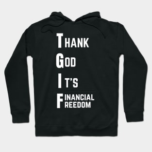 Thank God It's Financial Freedom Hoodie